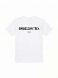 T-Shirt — "Bin Beschnitten." Minimal German Text Tee