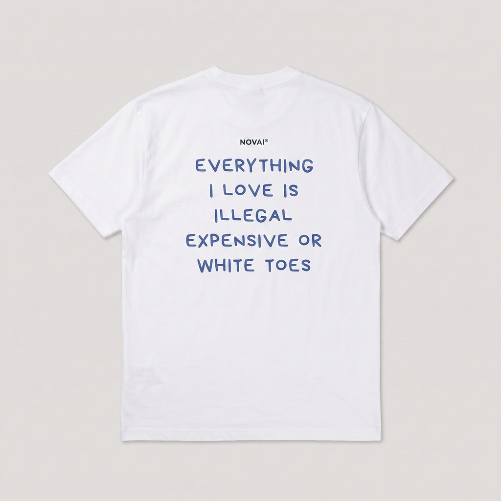 Illegal, Expensive or White Toes Tee WHITE